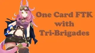 One Card Tri-Brigade FTK (Links Only)