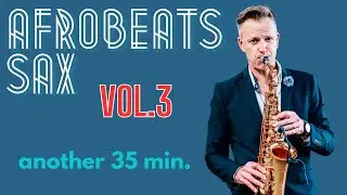 Afrobeats Sax Vol 3 | Brendan Ross