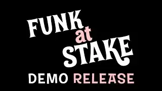 Funk at Stake DEMO Release Trailer