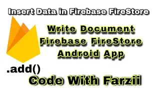 Firestore Basics- Adding Document | Insert Operation on Firestore | Firebase Android Tutorial 2020