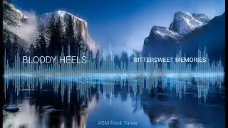 BLOODY HEELS - 'Bittersweet Memories' || Through Mystery (2017) | ASM Rock Tunes