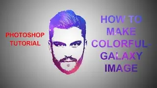 How to make Photoshop Galaxy effect on Face  Photoshop Tutorial