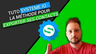 SYSTEME.IO : LA MÉTHODE POUR EXPORTER SES CONTACTS