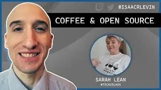 Coffee & Open Source Conversation - Sarah Lean