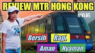 VLOG || REVIEW MTR HONGKONG