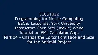 04   Change the Editor Font Face and Size for the Android Project
