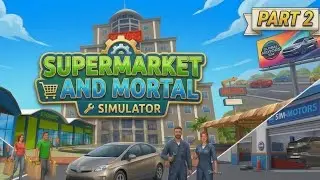 Supermarket and mortal simulator-2 #walkthrough #simulator #gaming #supermarketsimulator 