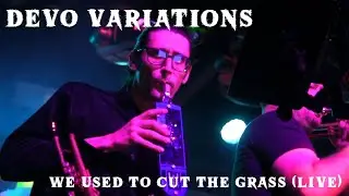 We Used to Cut the Grass - DEVO Variations (Live at Asbury Lanes)