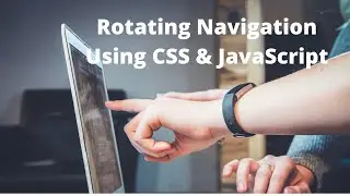 How to Create a Rotating Navigation Using  CSS & JavaScript | Creative Navbar | Animated Navbar 2021