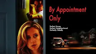 By Appointment Only (2007) | Full Horror Movie - Ally Walker, Currie Graham, Marnette Patterson