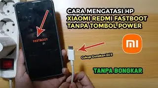 Cara Mengatasi Hp Fastboot Xiaomi Redmi Note 8 Tanpa Tombol Power | Fastboot Redmi