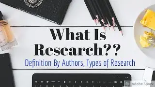 What is Research? - Definition  by Authors and types of Research in English/Urdu