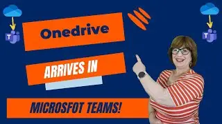 Microsoft OneDrive arrives in Microsoft Teams