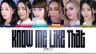 VCHA (A2K) 'Know Me Like That' Lyrics [Color Coded_Eng] | ShadowByYoongi