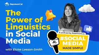 S02E09: The Power of Linguistics in Social Media Management with Eloise Leeson-Smith