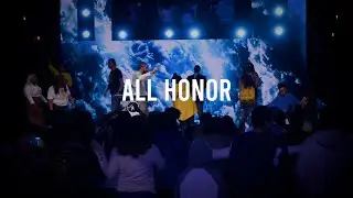 All Honor | Worship Moment
