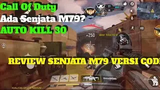 REVIEW SENJATA M79 VERSI CALL OF DUTY MOBILE | DEVICE ASUS ZENFONE MAX PRO M1