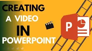 Creating A Video In Powerpoint