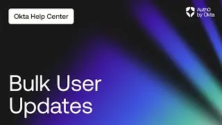 Bulk User Updates - Auth0 by Okta Support