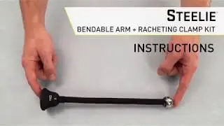 Steelie® Bendable Arm + Ratcheting Clamp Setup Instructions
