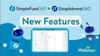 Simple Fund 360 & Simple Invest 360 New Features Webinar (May 2024)