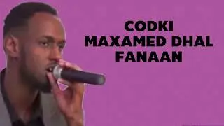 Heesti man dabiba CODKI MAXAMED Dhal FANAAN
