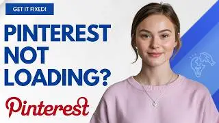 Pinterest Not Loading Properly? Here’s the Fix Step by Step