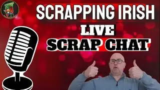 Sunday scrap chat live with scrapping irish