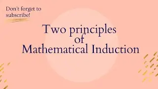 Two principles of mathematical induction