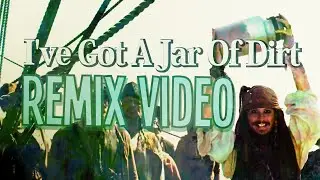 I've Got A Jar of Dirt Remix Video