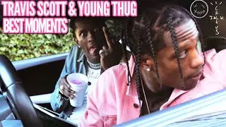 TRAVIS SCOTT & YOUNG THUG BEST MOMENTS