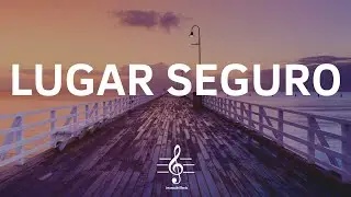 LEAD - Lugar Seguro [Letra]