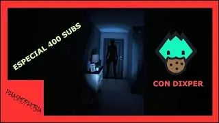Especial 400 subs - Phasmofobia [gameplay español]