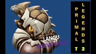 LANGU NUEVO EPICO Y HERMANO DE BANKA PRIMAL LEGENDS REVIEW