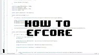 How to get started with EFCore and use DbContexts efficiently in C# Visual Studio .NET Core 3.1