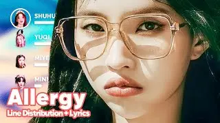 (G)I-DLE - Allergy (Line Distribution + Lyrics Karaoke) PATREON REQUESTED