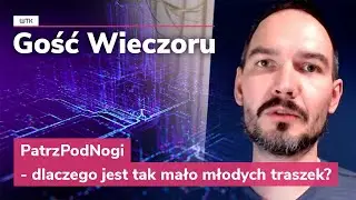 Gość Wieczoru WTK: PatrzPodNogi - dlaczego jest tak mało młodych traszek?