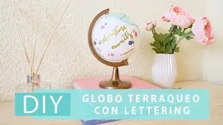 DIY - BOLA DEL MUNDO CON LETTERING | Mi Armario Coqueto Blog