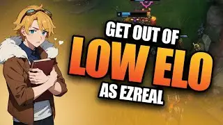 How To Play Ezreal in Low Elo: Laning, Macro & Rotations Masterclass