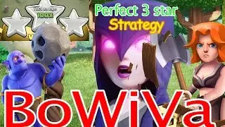 Clash of Clans - BoWiVa -  3 Star  War- Townhall (TH11) Attack Strategy Guide - #Episode 1 Strategy