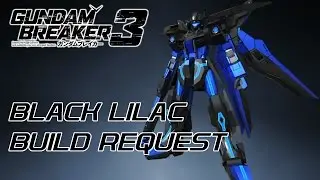 Black Lilac Custom Build Request - Gundam Breaker 3 (English)