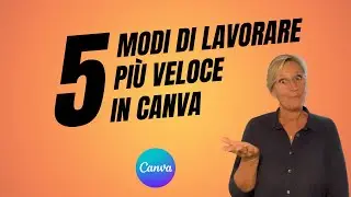 Come lavorare più veloce in Canva. 5 trucchi e strumenti per risparmiare tempo.