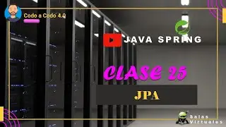 ✨ | Codo a Codo 4.0 - Spring - 25_Clase JPA-