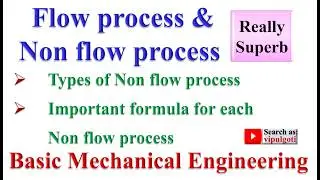 Flow process, Non flow process, properties of gas 
