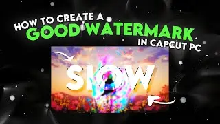 How to create a good watermark in CapCut PC!