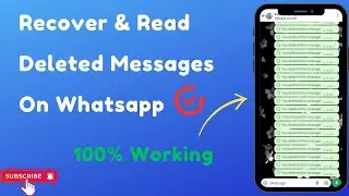 How To Recover Deleted Whatsapp Messages | Read Deleted Whatsapp Messages Without Backup