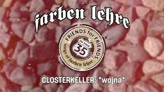 CLOSTERKELLER – Wojna | FRIENDS FOR FRIENDS | Farben Lehre (2021)