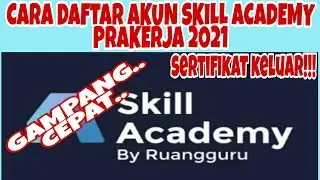BINGUNG!!! INI CARA DAFTAR AKUN SKILL ACADEMI MUDAH