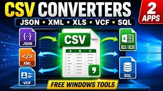 Convert CSV, JSON, XML, Excel and VCF Files on Windows — Free Offline Converter Tools