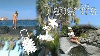 Vlog | Week 1 | Tenerife